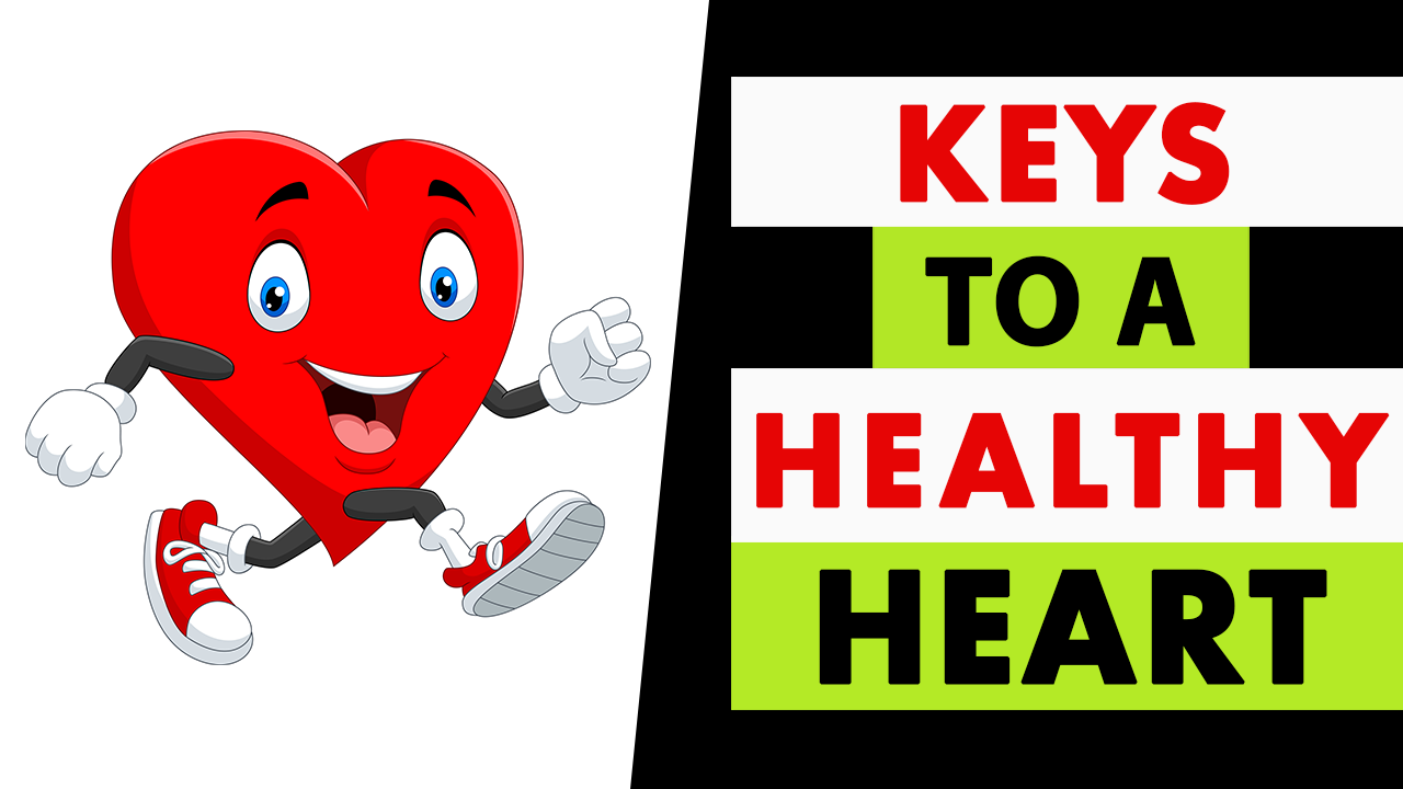 Read more about the article The Keys To A Healthy Heart