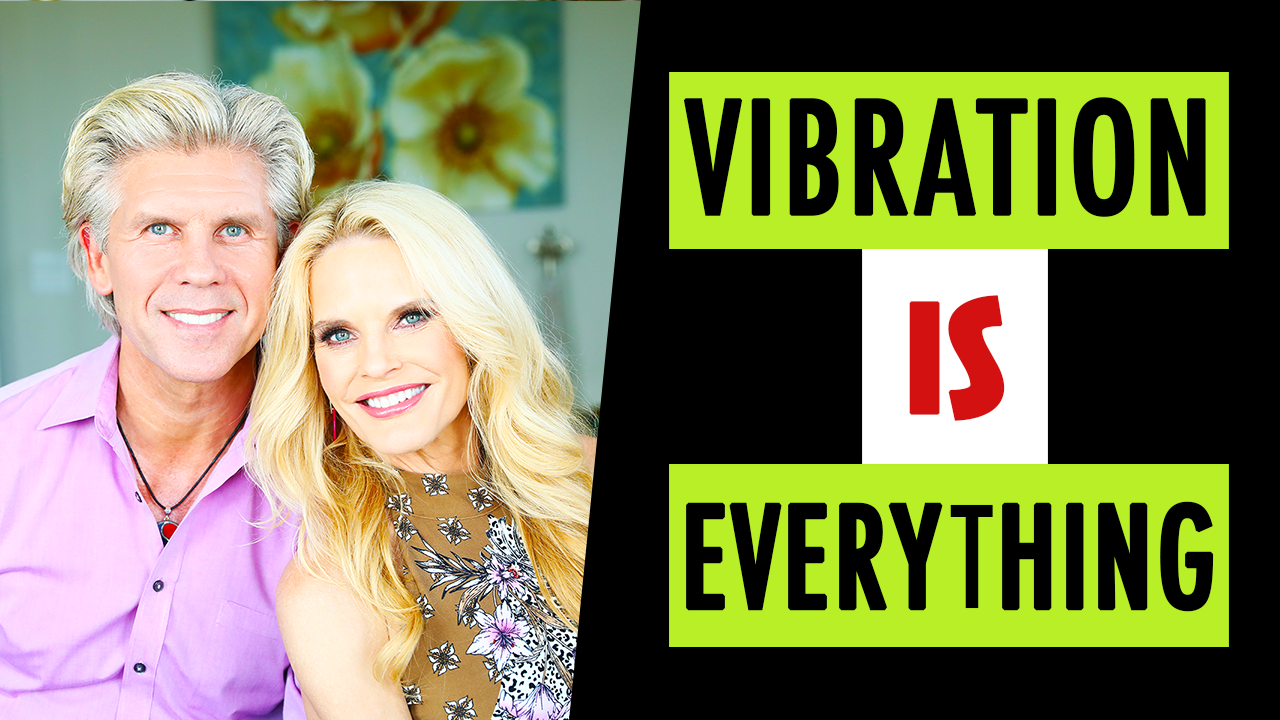 Read more about the article Vibration Is Everything!
