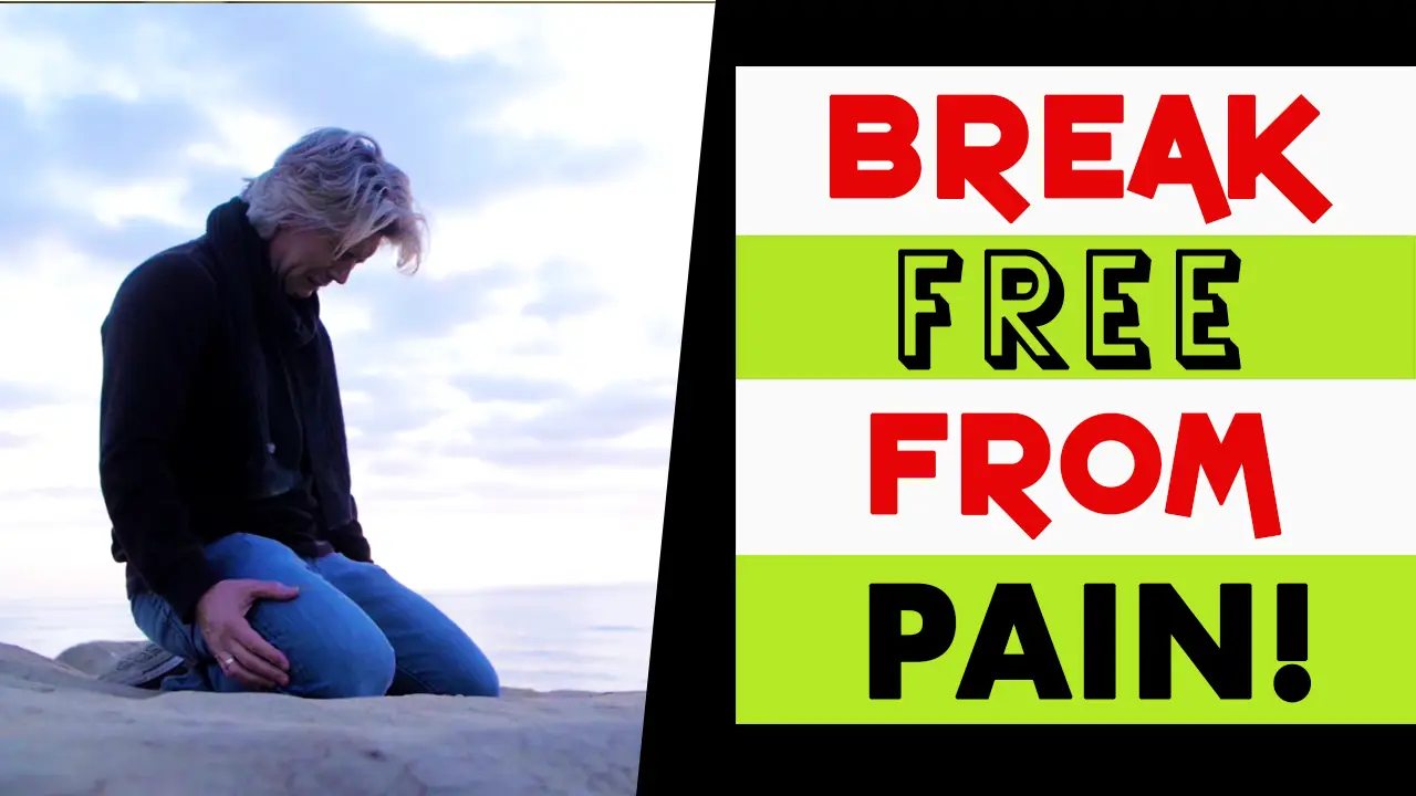 BREAK FREE FROM PAIN